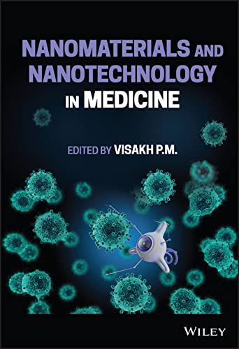 Nanomaterials And Nanotechnology In Medicine Visakh P M
