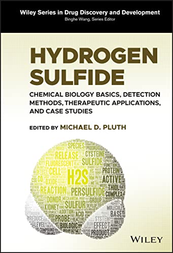 Hydrogen Sulfide Chemical Biology Basics Detection Methods Therapeutic Applications And Case Studies Michael D Pluth