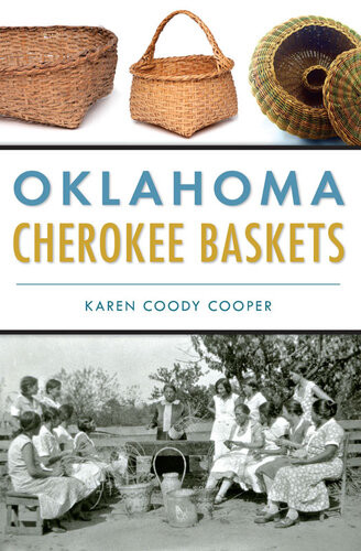 Oklahoma Cherokee Baskets Karen Coody Cooper