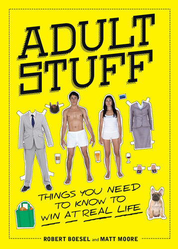 Adult Stuff Things You Need To Know To Win At Real Life Robert Boesel