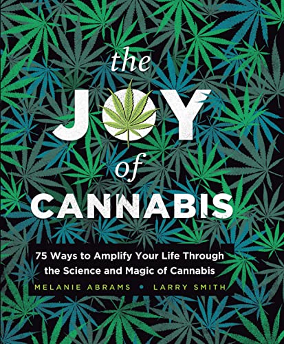 The Joy Of Cannabis 75 Ways To Amplify Your Life Through The Science And Magic Of Cannabis Adult Activity Book Or Selfcare Gift For A Happy High Melanie Abrams