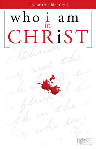 Who I Am In Christ Rose Publishing