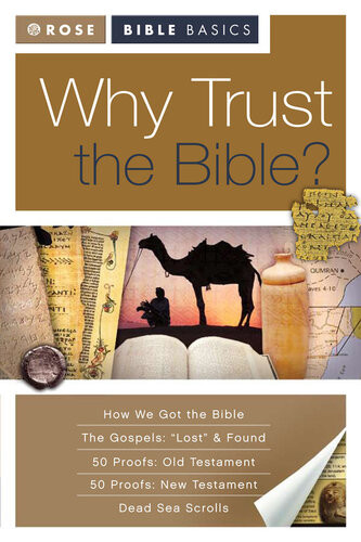 Why Trust The Bible 1st Edition Rose Publishing