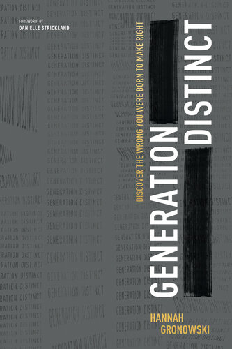 Generation Distinct Discover The Wrong You Were Born To Make Right Hannah Gronowski
