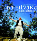 Da Silvano Cookbook Simple Secrets From New Yorks Favorite Italian Restaurant Silvano Marchetto