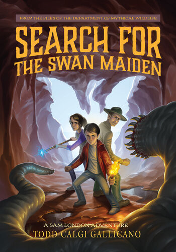 Search For The Swan Maiden A Sam London Adventure Todd Calgi Gallicano