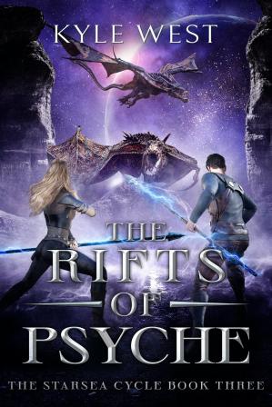 The Rifts Of Psyche The Starsea Cycle Book 3 Kyle West