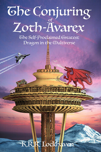 The Conjuring Of Zothavarex The Selfproclaimed Greatest Dragon In The Multiverse Krr Lockhaven