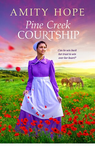 Pine Creek Courtship Amity Hope