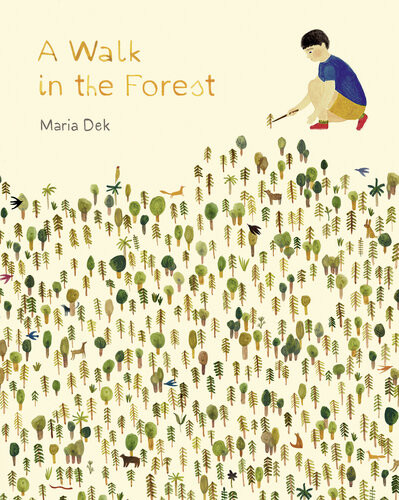A Walk In The Forest Maria Dek