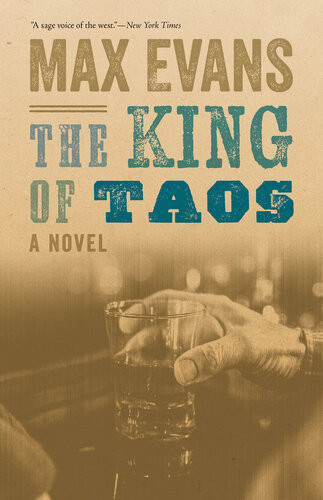 The King Of Taos A Novel Max Evans