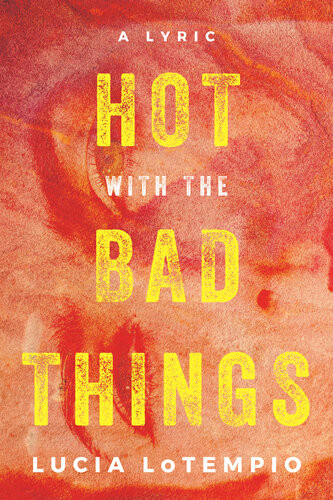 Hot With The Bad Things Lucia Lotempio