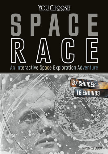 Space Race An Interactive Space Exploration Adventure Rebecca Stefoff
