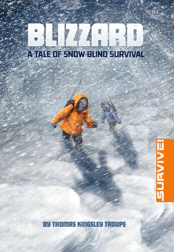 Blizzard A Tale Of Snowblind Survival Thomas Kingsley Troupe