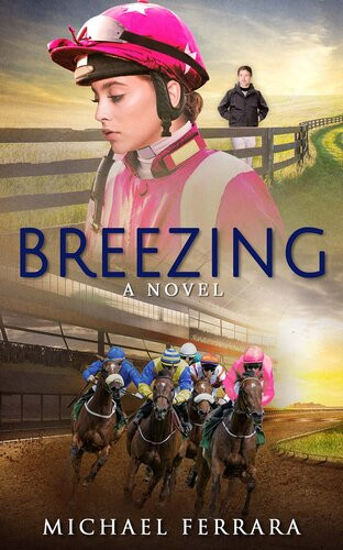 Breezing A Novel Michael Ferrara