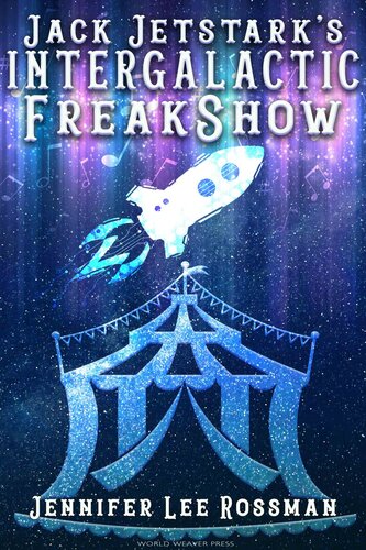 Jack Jetstarks Intergalactic Freakshow Jennifer Lee Rossman