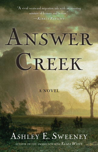 Answer Creek A Novel Ashley E Sweeney