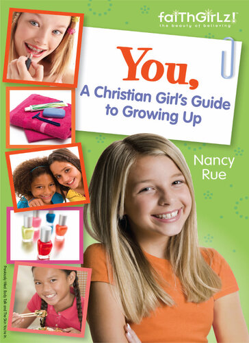 You A Christian Girls Guide To Growing Up Nancy N Rue