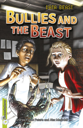 Bullies And The Beast A Freestylers Data Beast Book Andrew Fusek Peters