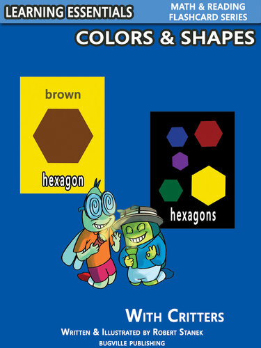 Colors Shapes Flash Cards Colors Shapes And Critters William Robert Stanek