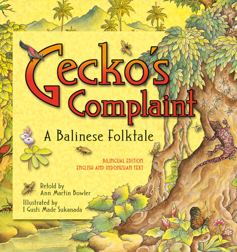 Geckos Complaint Bilingual Edition English And Indonesian Text Ann Martin Bowler