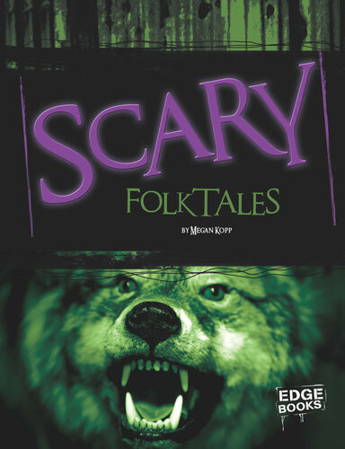 Scary Folktales Megan Kopp