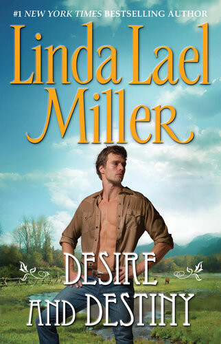 Desire And Destiny Linda Lael Miller
