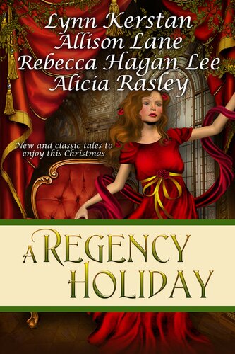 A Regency Holiday Rebecca Hagan Lee Alicia Rasley Allison Lane