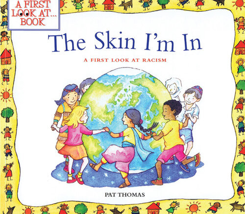 The Skin Im In A First Look At Racism Pat Thomas
