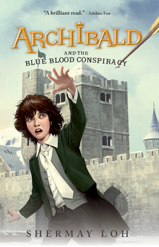 Archibald And The Blue Blood Conspiracy Shermay Loh