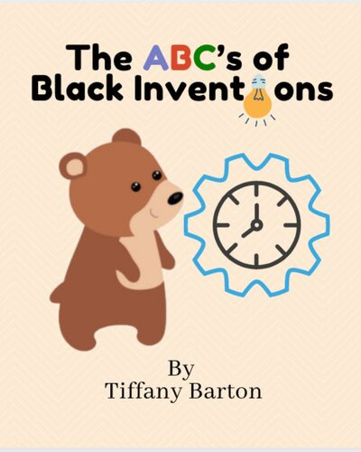 The Abcs Of Black Inventions Tiffany Barton