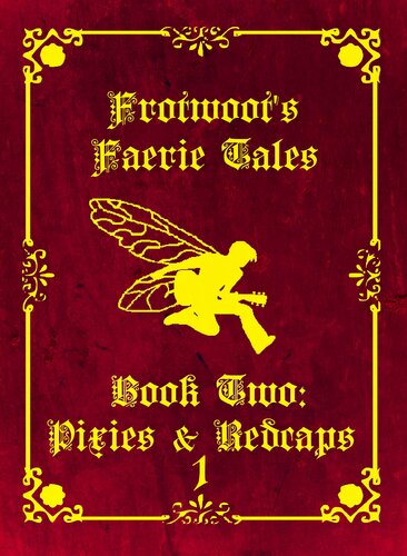 Frotwoots Faerie Tales Book Two Pixies Redcaps Part 1 Of 6 Frotwoots Faerie Tales 7 Charlie Ward