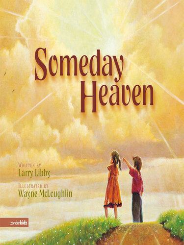 Someday Heaven Larry Libby