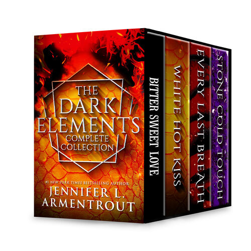 The Dark Elements Complete Collection Bitter Sweet Love White Hot Kiss Stone Cold Touch Every Last Breath Jennifer L Armentrout