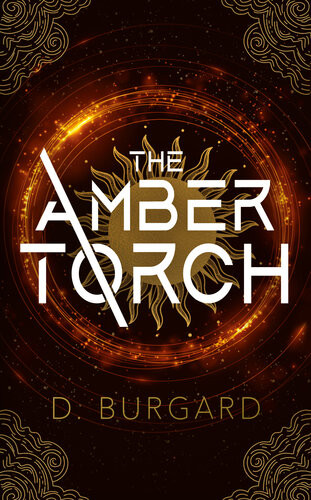The Amber Torch The Altered Elite Series 1 D Burgard