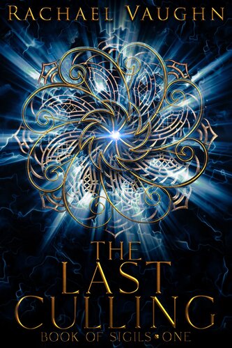 The Last Culling Book Of Sigils Book 1 Rachael Vaughn