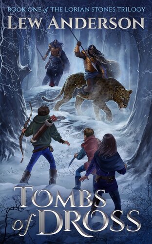 Tombs Of Dross The Lorian Stones Trilogy Book 1 Lew Anderson