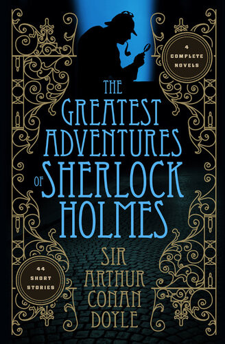 The Greatest Adventures Of Sherlock Holmes Sir Arthur Conan Doyle