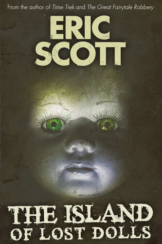 The Island Of Lost Dolls Eric Scott
