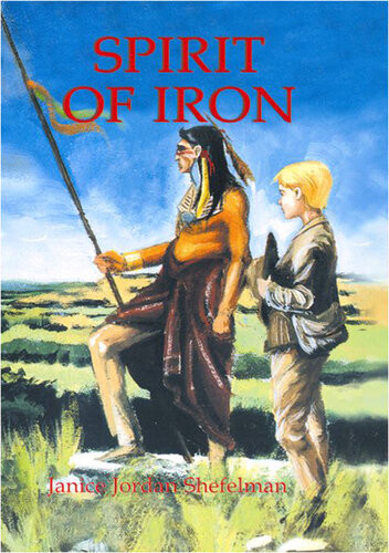 Spirit Of Iron Texas Trilogy Book 3 Janice Shefelman