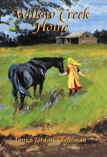 Willow Creek Home Texas Trilogy Book 2 Janice Shefelman