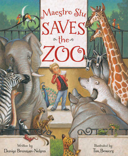 Maestro Stu Saves The Zoo Denise Brennannelson