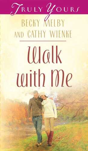 Walk With Me Becky Melby Cathy Wienke