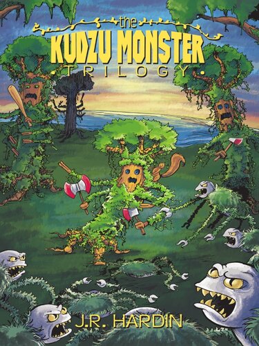 The Kudzu Monster Trilogy Jr Hardin