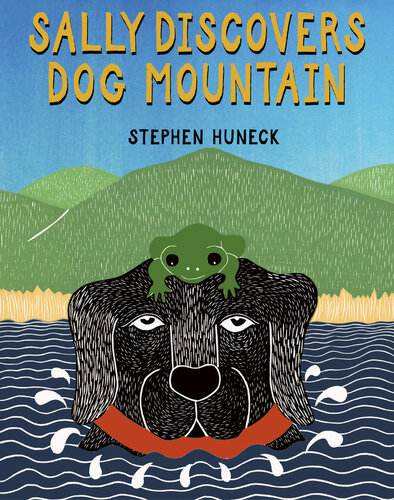 Sally Discovers Dog Mountain Stephen Huneck