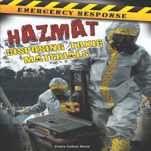 Hazmat Disposing Toxic Materials Emma Carlson Berne
