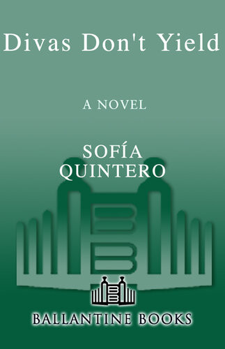 Divas Dont Yield A Novel Sofia Quintero