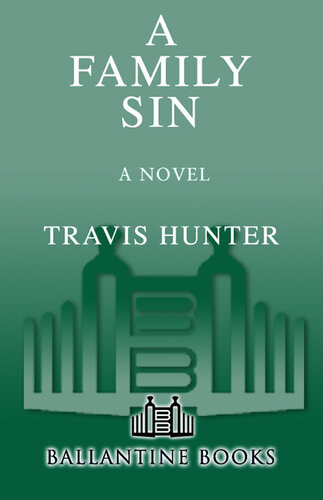 A Family Sin A Novel Travis Hunter