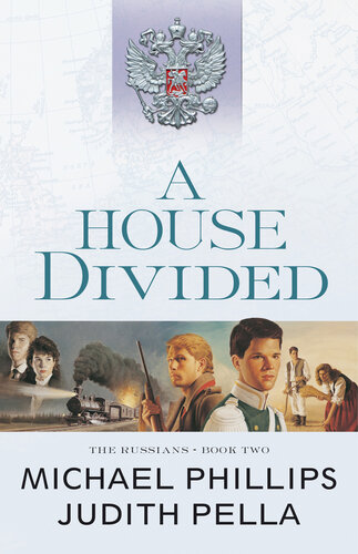A House Divided The Russians Book 2 Michael Phillips Judith Pella