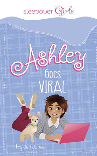 Sleepover Girls Ashley Goes Viral Jen Jones